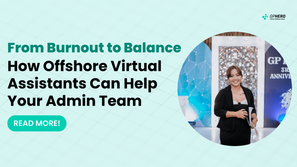 From Burnout to Balance How Offshore Virtual Assistants Can Help Your Admin Team