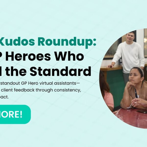 Client Kudos Roundup: Our Heroes Who Raised the Standard by GP Hero