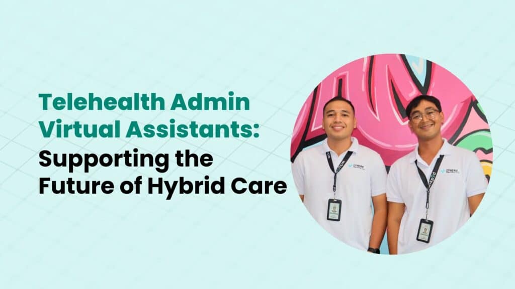 Telehealth Admin Virtual Assistants Supporting the Future of Hybrid Care by GP Hero