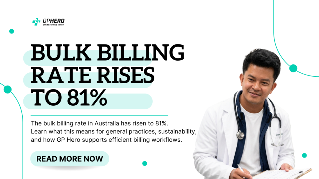 Bulk Billing Rate Rises to 81% by GP Hero